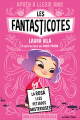 Aprèn a llegir amb les Fantasticotes 7. La Rosa i les petjades misterioses Aprèn a llegir amb les Fantasticotes 7. La Rosa i les petjades misterioses