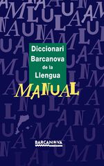 Diccionari Barcanova de la Llengua Manual Diccionari Barcanova de la Llengua Manual