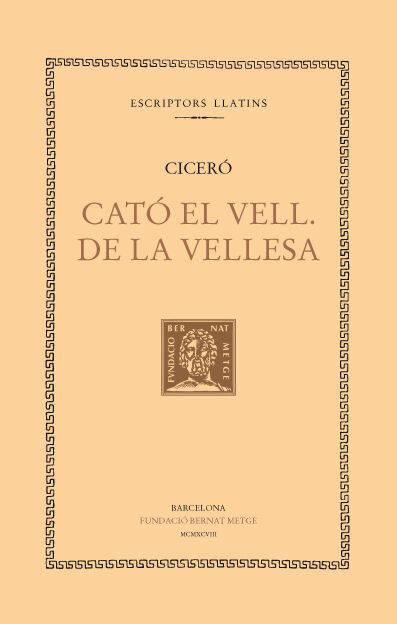 Cat&oacute; el Vell. De la vellesa