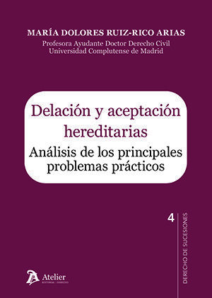 Delaci&oacute;n y aceptaci&oacute;n hereditarias. An&aacute;lisis de los principales problemas pr&aacute;cticos