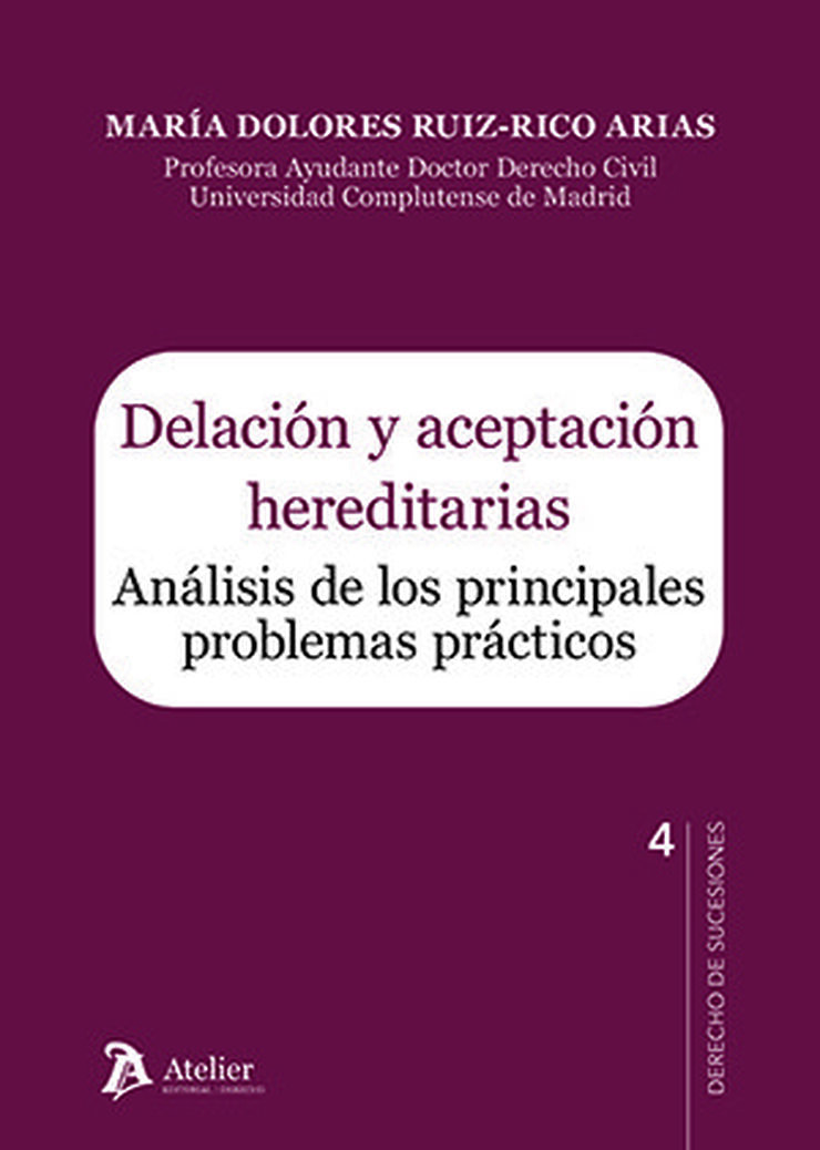 Delaci&oacute;n y aceptaci&oacute;n hereditarias. An&aacute;lisis de los principales problemas pr&aacute;cticos