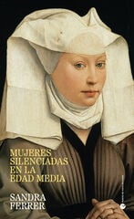 Mujeres silenciadas en la Edad Media Mujeres silenciadas en la Edad Media
