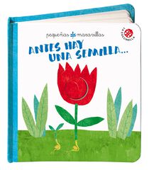 Antes hay una semilla ... Antes hay una semilla ...