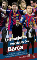 Las mejores anécdotas del Barça Las mejores anécdotas del Barça