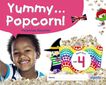 Yummy... Popcorn! Age 4. Third Term