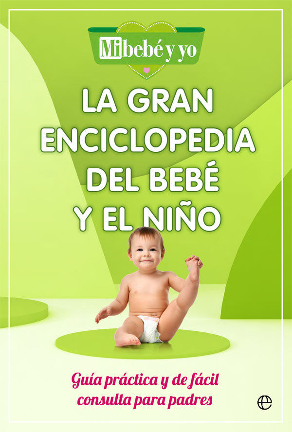 La gran enciclopedia del beb&eacute; y el ni&ntilde;o