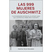 Las 999 mujeres de Auschwitz