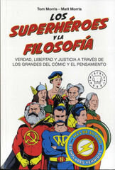SUPERHÉROES Y LA FILOSOFÍA, LOS SUPERHÉROES Y LA FILOSOFÍA, LOS