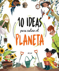 10 ideas para salvar el planeta 10 ideas para salvar el planeta