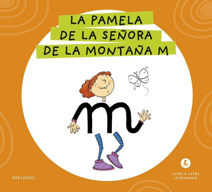 Letra a Letra Letrilandia La pamela de la se&ntilde;ora de la monta&ntilde;a M