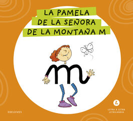 Letra a Letra Letrilandia La pamela de la se&ntilde;ora de la monta&ntilde;a M