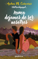 Nunca dejamos de ser nosotros Nunca dejamos de ser nosotros