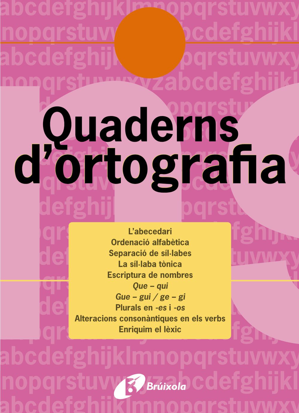 ORTOGRAFIA 06 PRIM&Agrave;RIA Bru&ntilde;o Quaderns 9788483047705