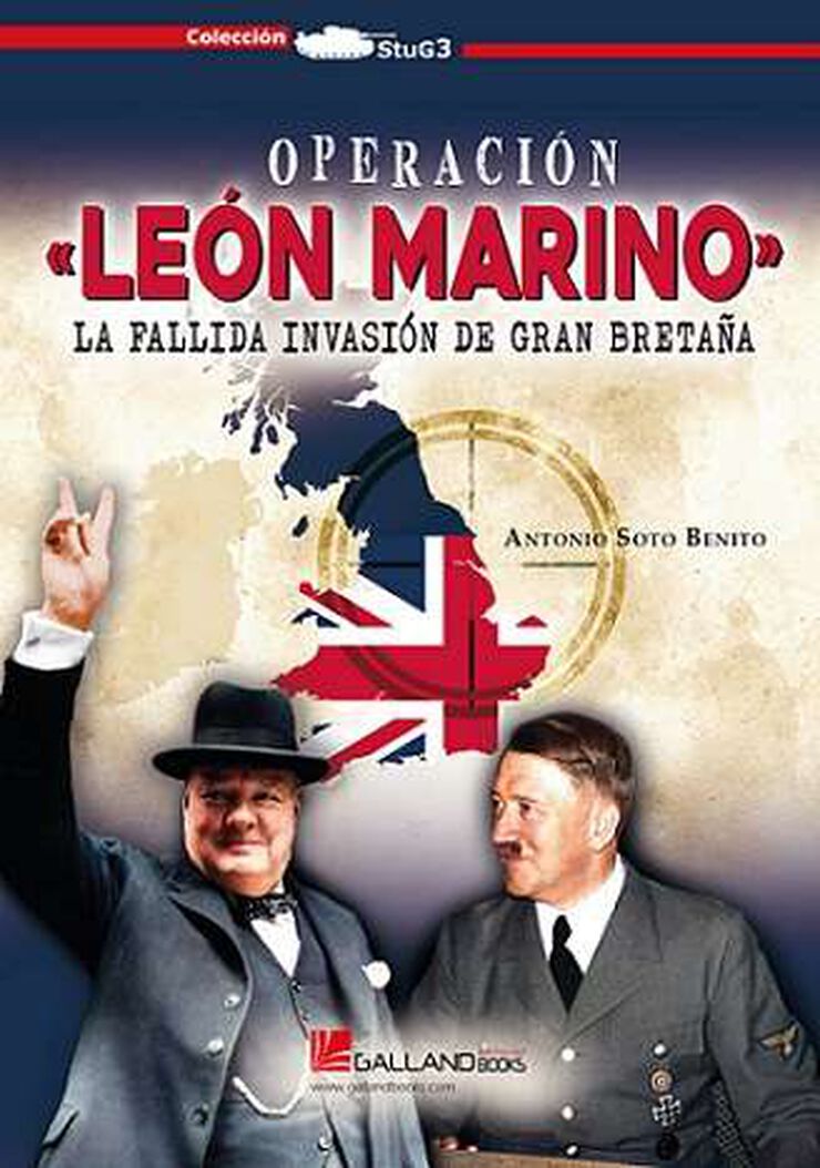 Operación «León Marino». La Fallida Invasión de Gran Bretaña