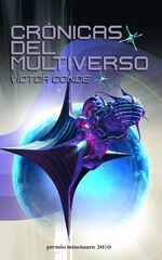 Crónicas del multiverso - Premio Minotauro 2010 Crónicas del multiverso - Premio Minotauro 2010