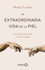 La extraordinaria vida de la piel La extraordinaria vida de la piel
