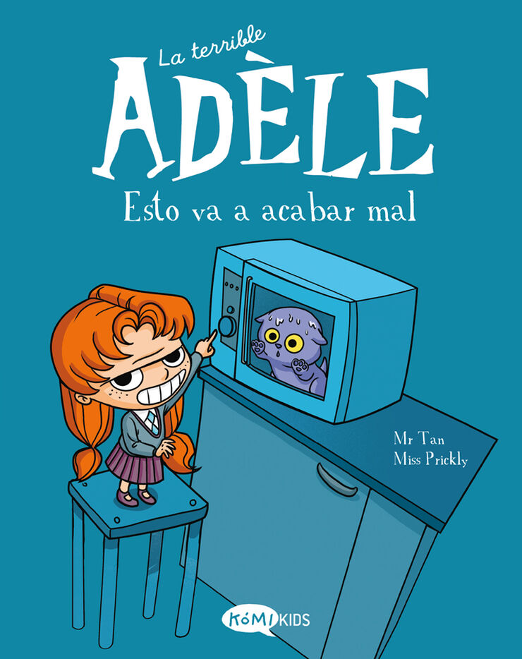 La terrible Adèle 1. Esto va a acabar mal