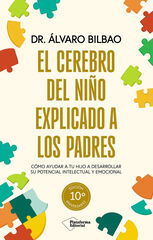 El cerebro del niño explicado a los padres El cerebro del niño explicado a los padres