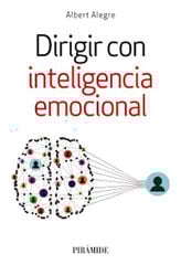 Dirigir con inteligencia emocional Dirigir con inteligencia emocional