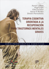 Terapia cognitiva orientada a la recuperación para trastornos mentales graves Terapia cognitiva orientada a la recuperación para trastornos mentales graves