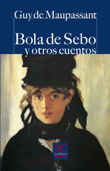 Bola de sebo y otros cuentos Bola de sebo y otros cuentos