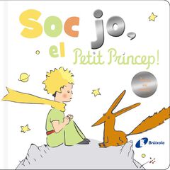 Sóc jo, el Petit Príncep! Sóc jo, el Petit Príncep!