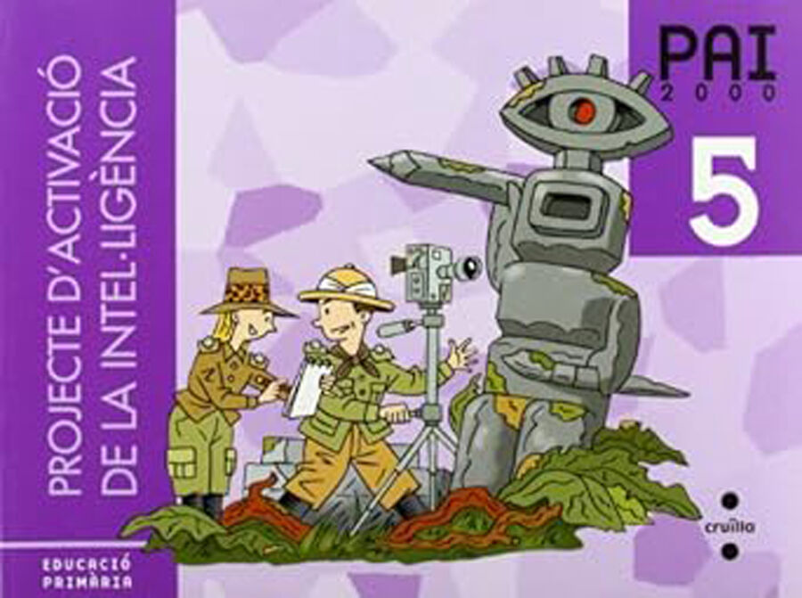 Projecte d'Activaci&oacute; de la Intel&middot;lig&egrave;ncia. PAI 2000. 5 Educaci&oacute; Prim&agrave;ria