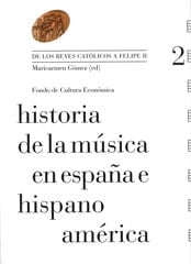 Historia de la música en España e Hispanoamérica, volumen 2 Historia de la música en España e Hispanoamérica, volumen 2