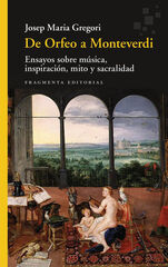 De Orfeo a Monteverdi De Orfeo a Monteverdi