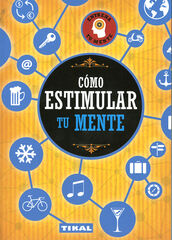 Cómo estimular tu mente Cómo estimular tu mente