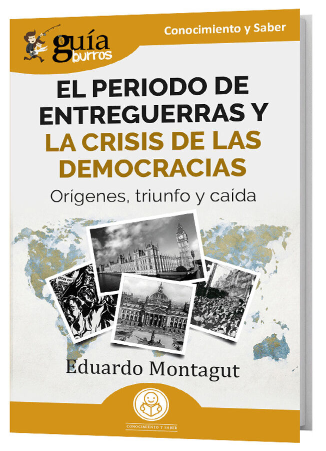 Gu&iacute;aBurros: El periodo de Entreguerras y la crisis de las democracias