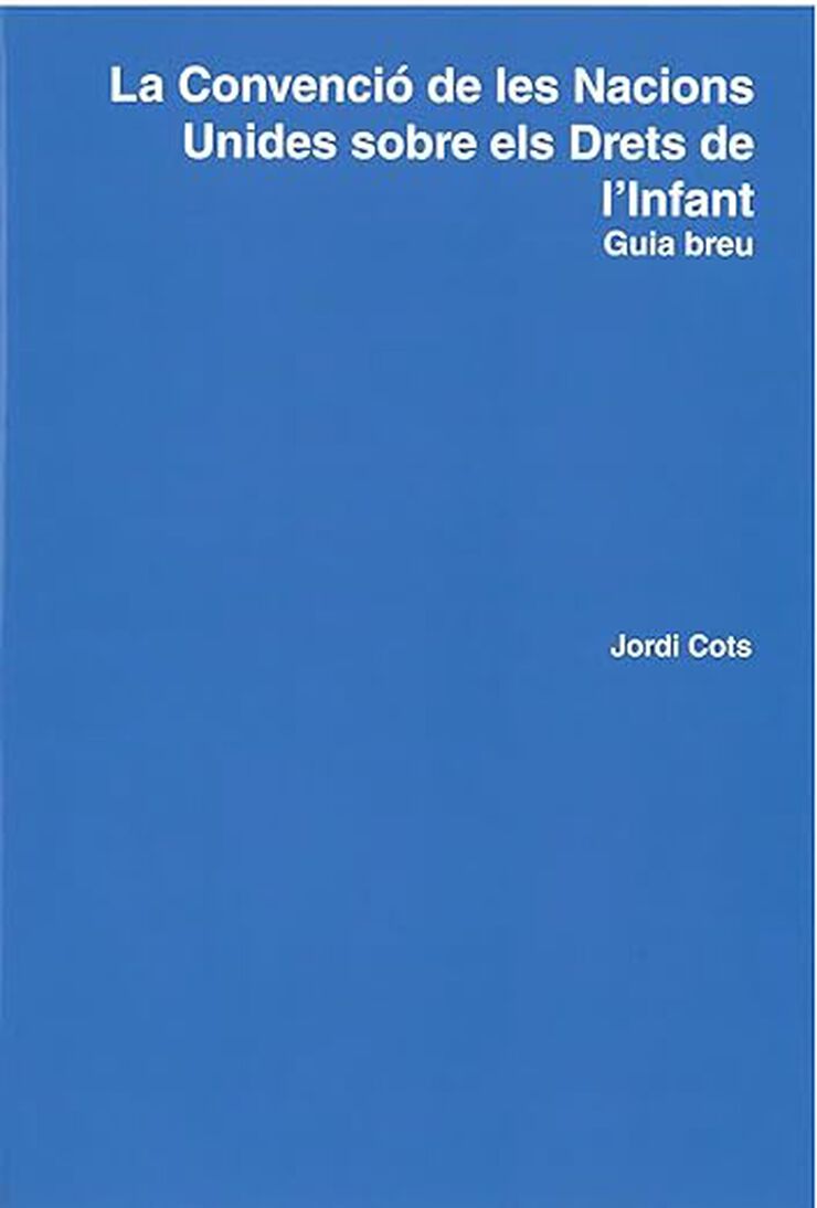 'La Convenció de les Nacions Unides sobre els Drets de l''Infant'