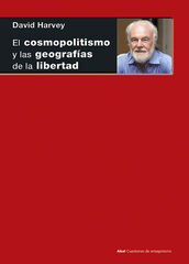 El cosmopolitismo y las geografías de la libertad El cosmopolitismo y las geografías de la libertad