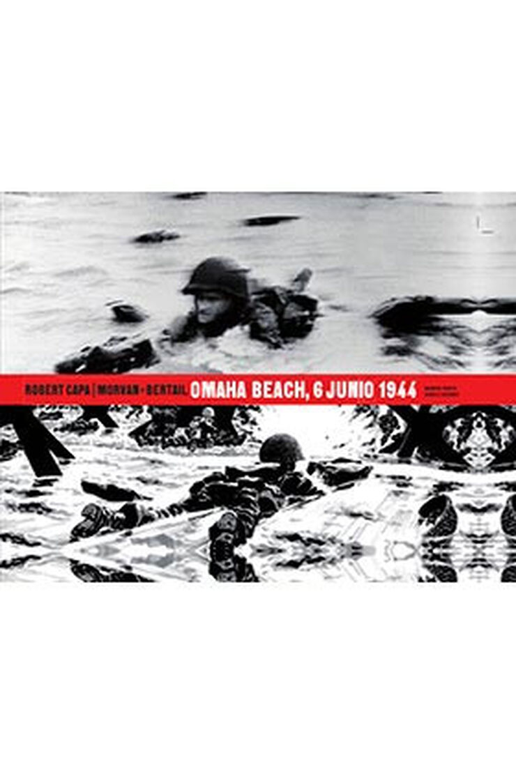 ROBERT CAPA, OMAHA BEACH 6 JUNIO 1944
