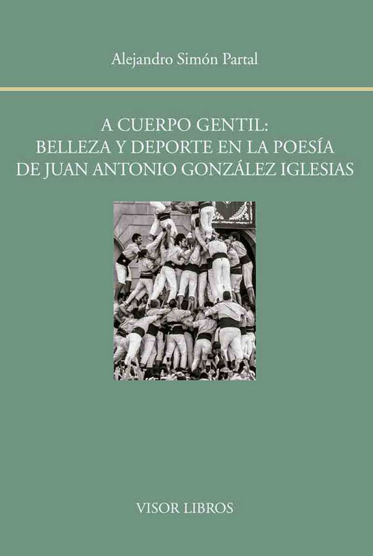 A cuerpo gentil: belleza y deporte en la poesía de Juan Antonio González Iglesias