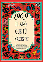 1969 El año que tú naciste 1969 El año que tú naciste