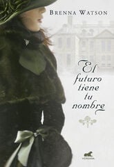 El futuro tiene tu nombre El futuro tiene tu nombre