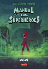 Manual para superhéroes 3: Solos Manual para superhéroes 3: Solos