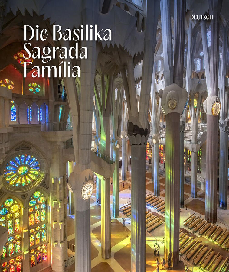 Die Basilika Sagrada Fam&iacute;lia