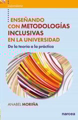 Enseñando con metodologías inclusivas en la universidad Enseñando con metodologías inclusivas en la universidad