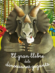 El gran llibre dels dinosaures gegants / El petit llibre dels dinosaures m&eacute;s petits