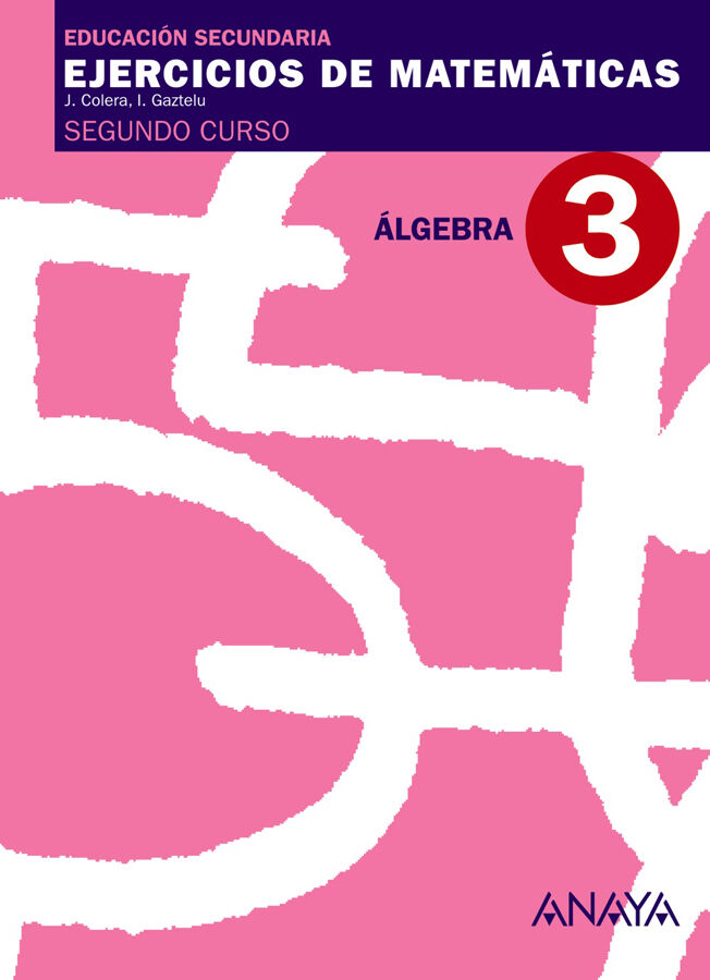 Matem&aacute;ticas 3. &Aacute;lgebra. 2&ordm; ESO