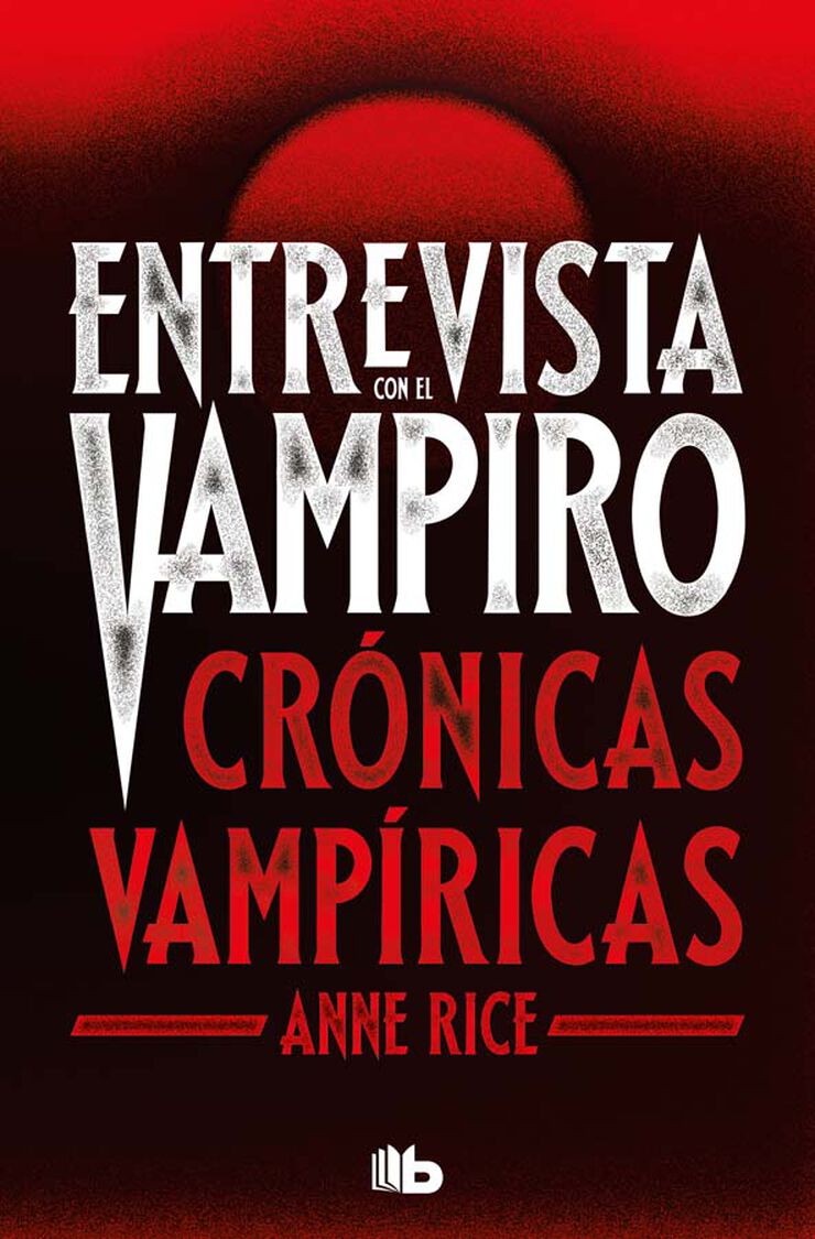 Entrevista con el vampiro (edición especial serie TV) (Crónicas Vampíricas 1)