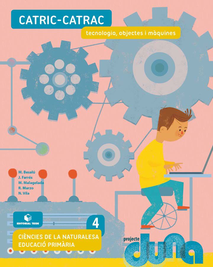 Ci&egrave;ncies naturals 4 EPO - Catric-catrac. Tecnologia, objectes i m&agrave;quines (DUNA)
