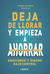 Deja de llorar y empieza a ahorrar Deja de llorar y empieza a ahorrar