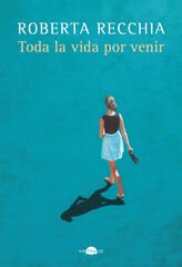 Toda la vida por venir Toda la vida por venir