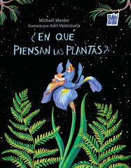 ¿En qué piensan las plantas? ¿En qué piensan las plantas?