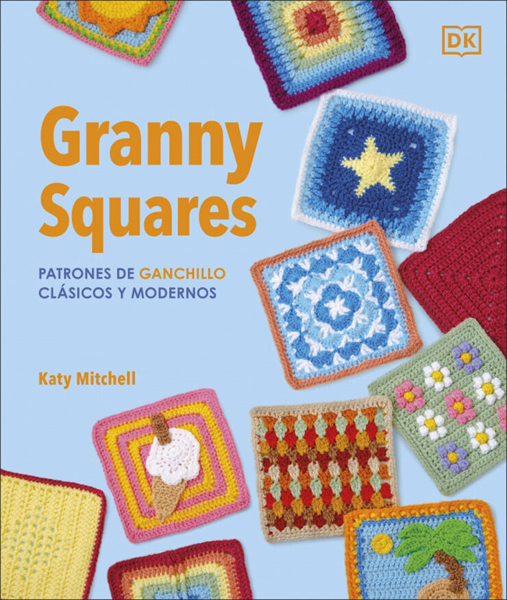 Granny Squares: Patrones de ganchillo cl&aacute;sicos y modernos