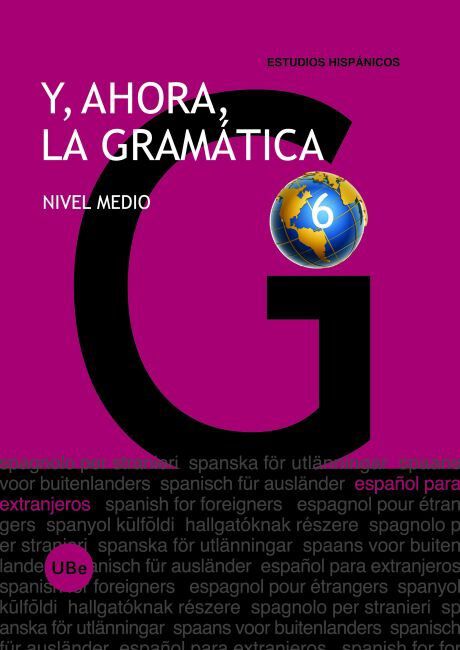 Y, ahora, la gram&aacute;tica 6. Nivel medio
