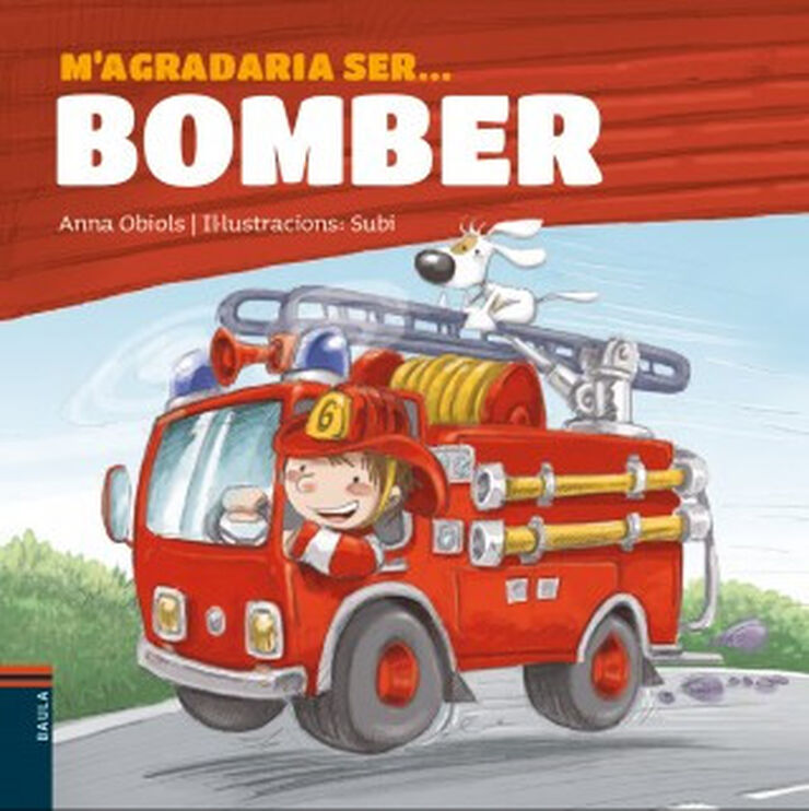 M'agradaria ser ... bomber